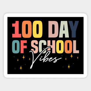 100th Day Of School Vibes - Fun Teachers And Students School Anniversary Magnet